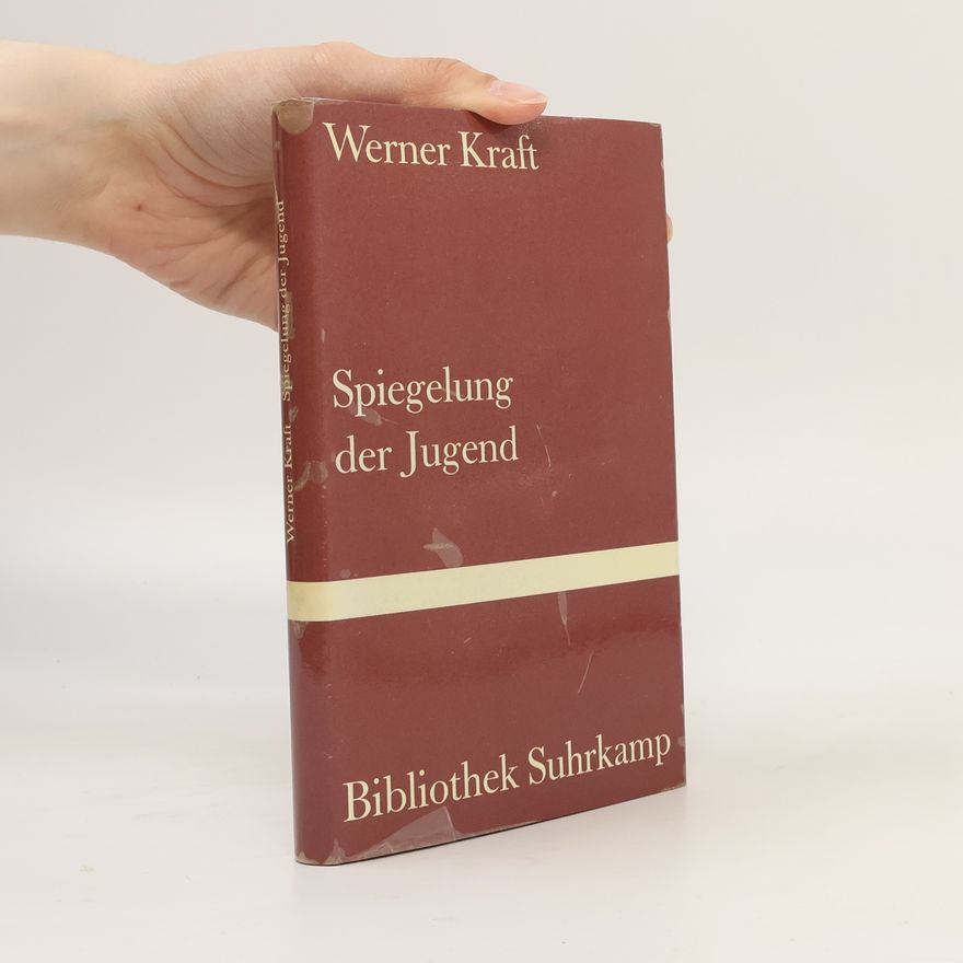 Werner Kraft Spiegelung der Jugend