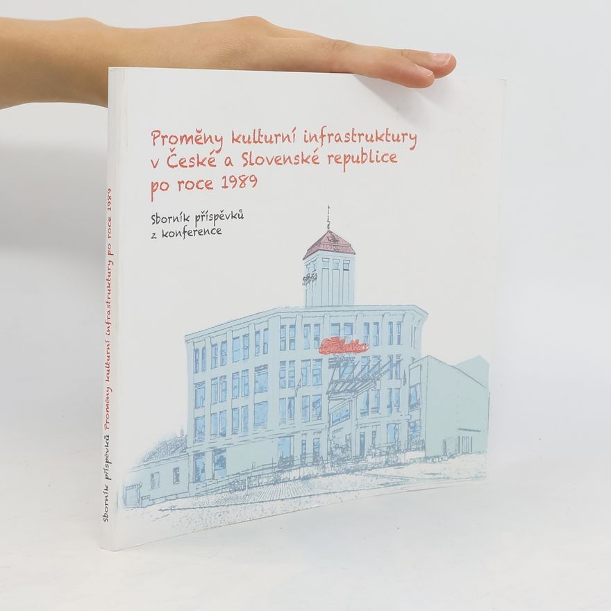 AA.VV. Proměny kulturní infrastruktury v České a Slovenské republice po roce 1989