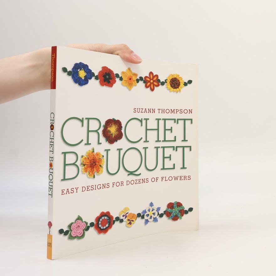 Suzann Thompson Crochet Bouquet