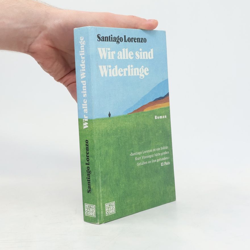 Santiago Lorenzo Wir alle sind Widerlinge