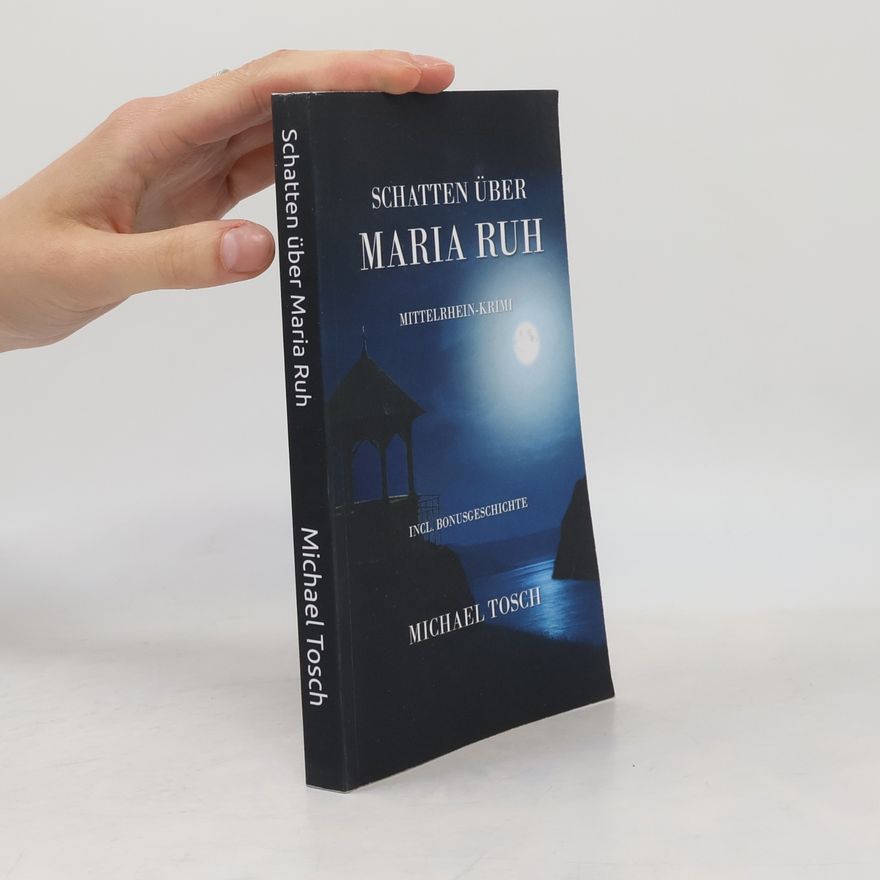Michael Tosch Schatten über Maria Ruh - incl. Bonusgeschichte
