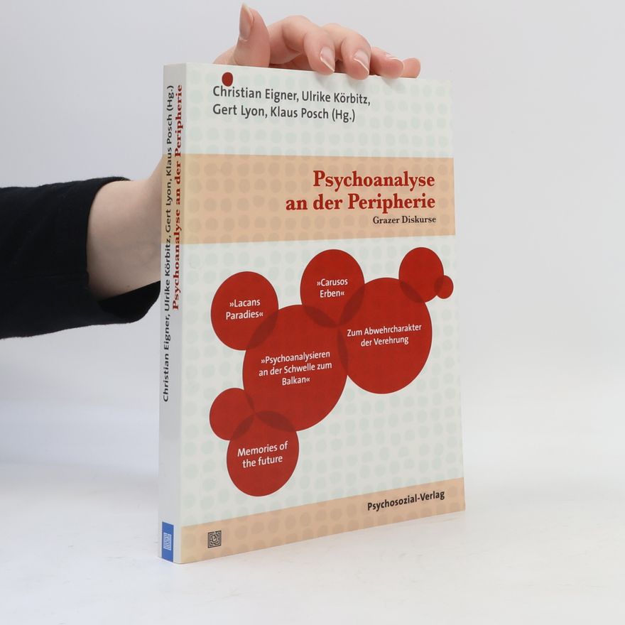 Klaus Posch Bibliothek der Psychoanalyse: Psychoanalyse an der Peripherie