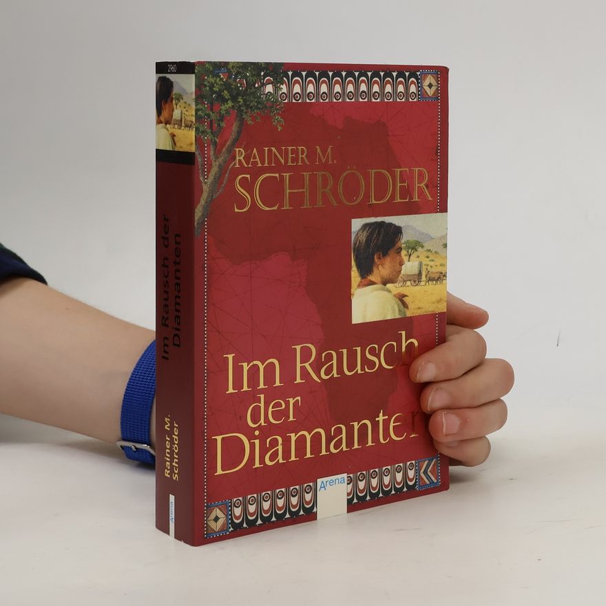 Rainer M. Schröder Im Rausch der Diamanten