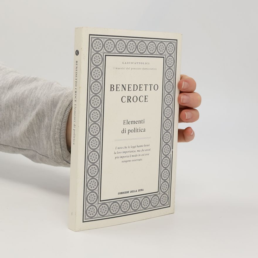 Benedetto Croce Elementi di politica