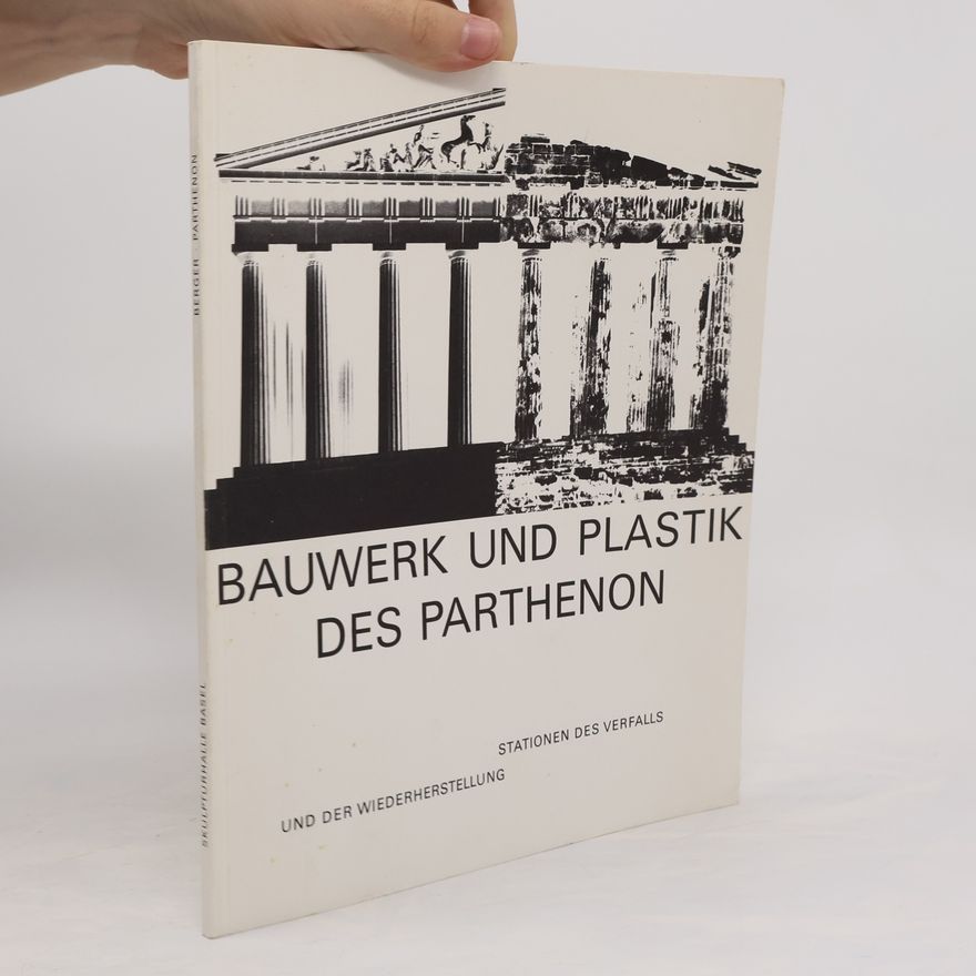 Autorenkollektiv Bauwerk und Plastik des Parthenon