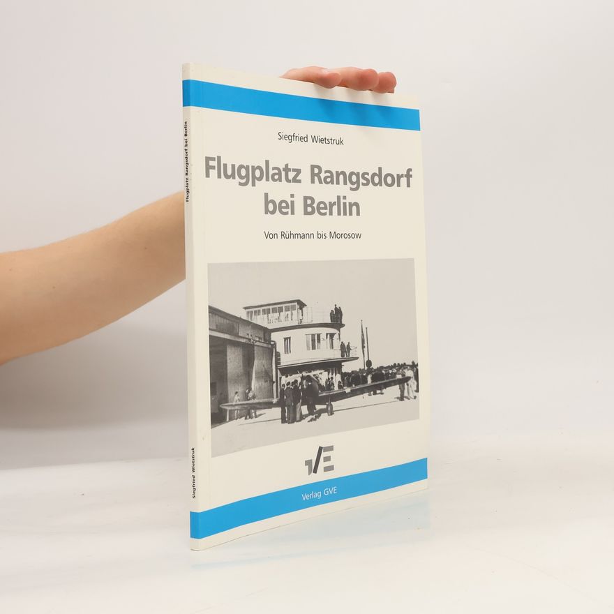 Siegfried Wietstruk Flugplatz Rangsdorf bei Berlin