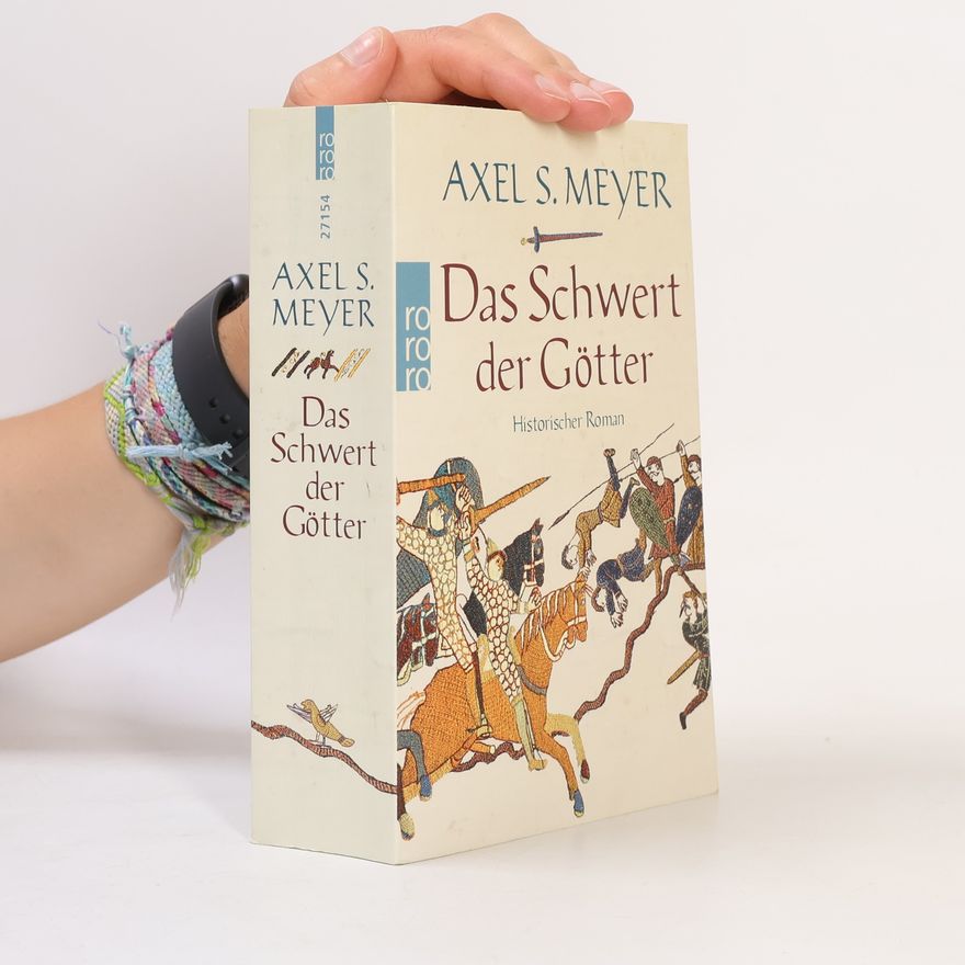 Axel Meyer Das Schwert der Götter