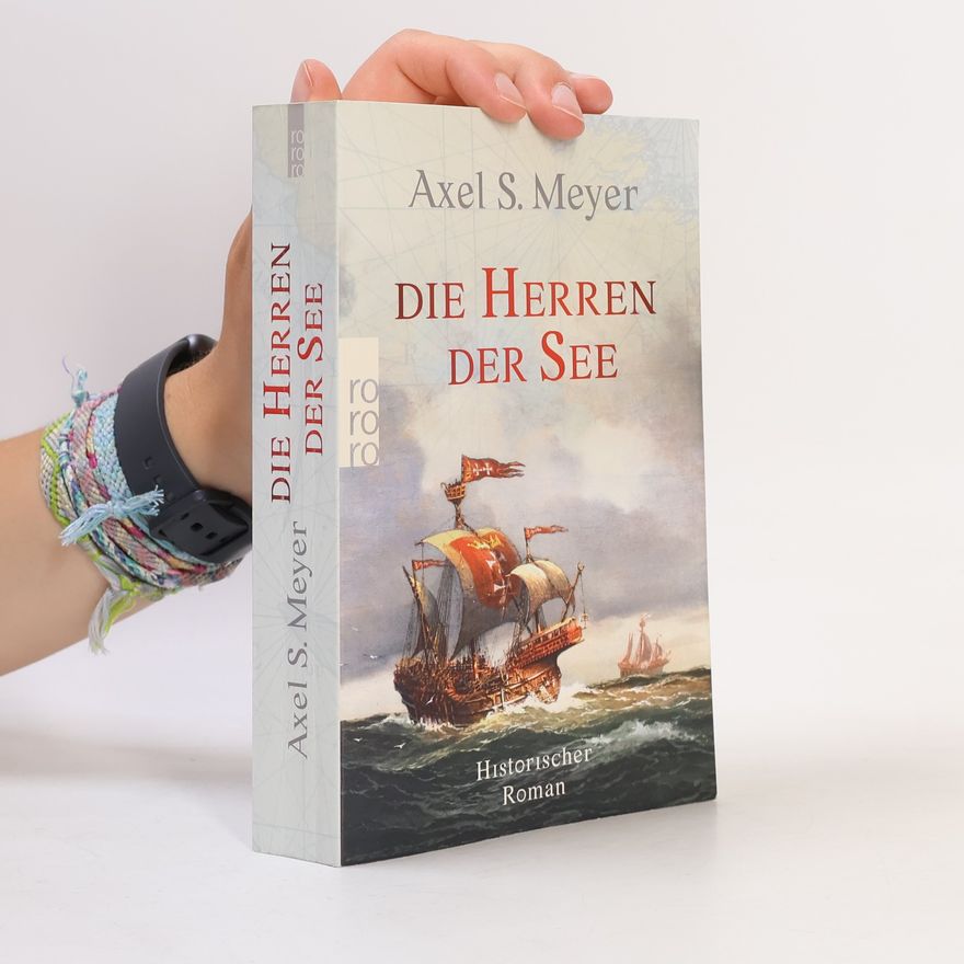Axel Meyer Die Herren der See