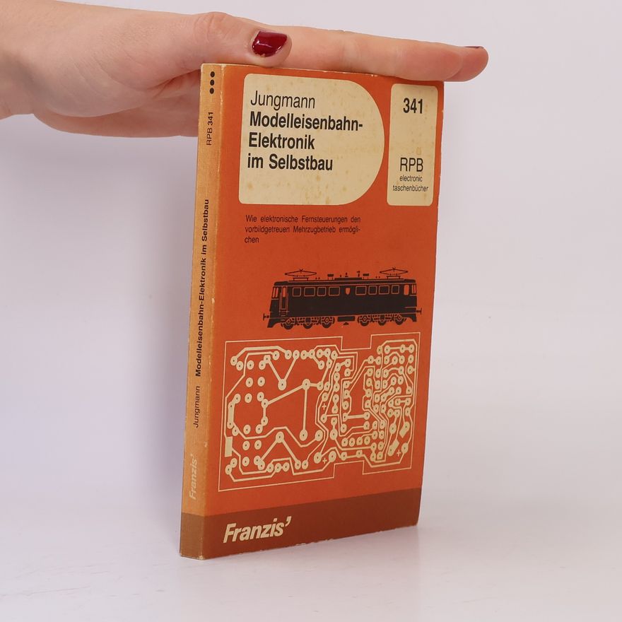 Jungmann Modelleisenbahn-Elektronik im Selbstbau