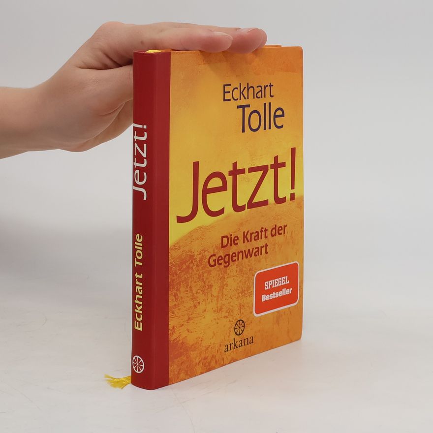 Eckhart Tolle Jetzt! Die Kraft der Gegenwart