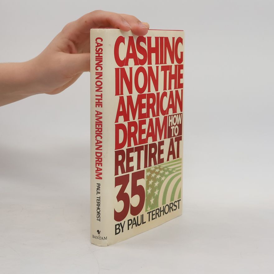 Paul Terhorst Cashing in on the American Dream