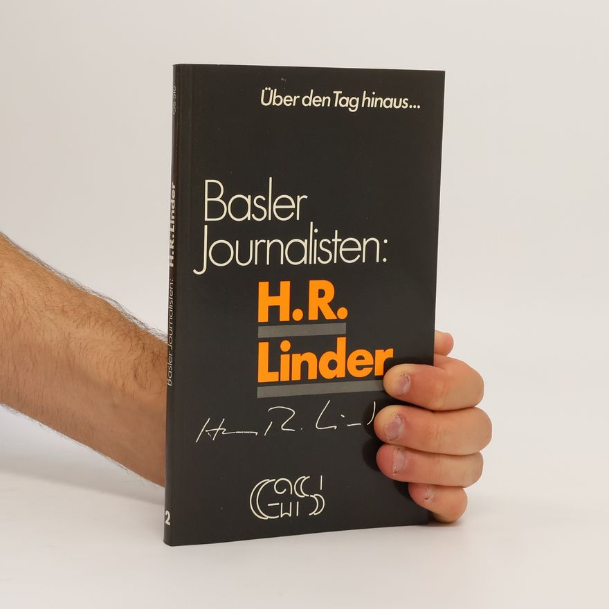 Hans Rudolf Linder Basler Journalisten: H. R. Linder