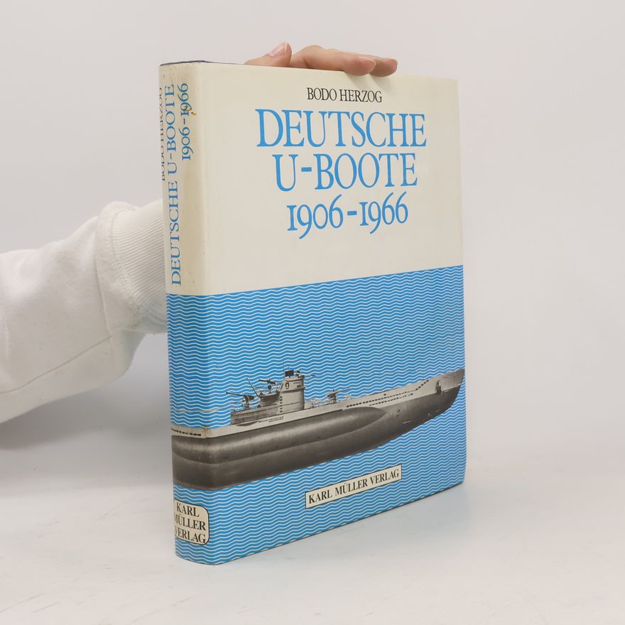 Bodo Herzog Deutsche U-Boote 1906-1966