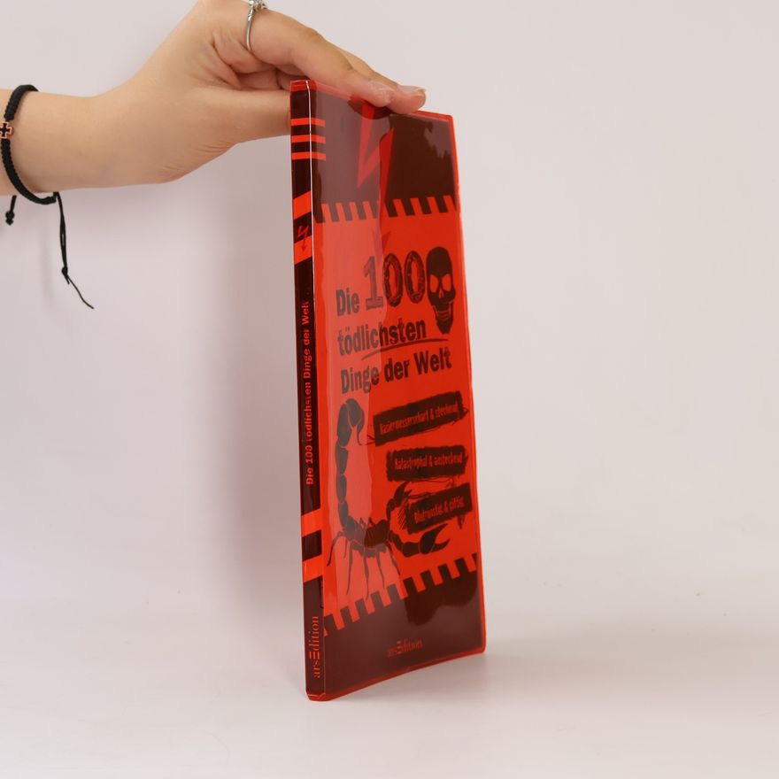 Anna Claybourne Die 100 tödlichsten Dinge der Welt