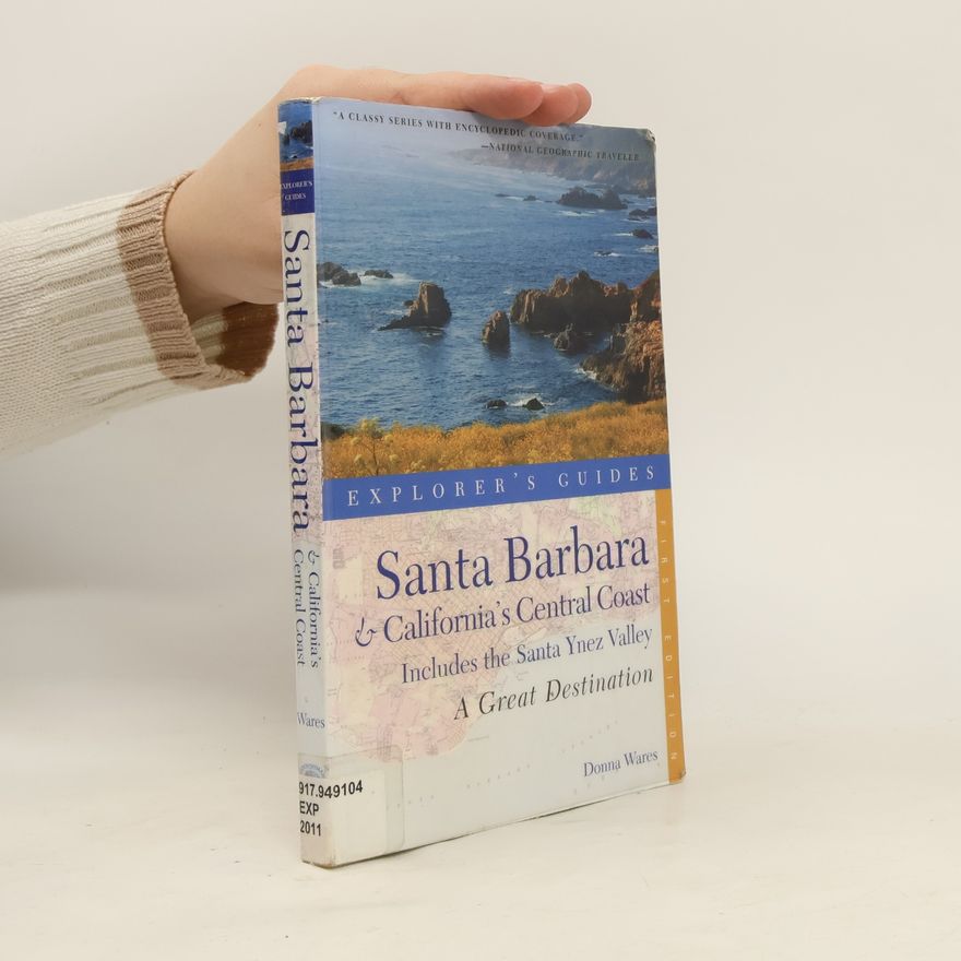 Donna Wares Explorer's Guides: Santa Barbara & California's Central Coast