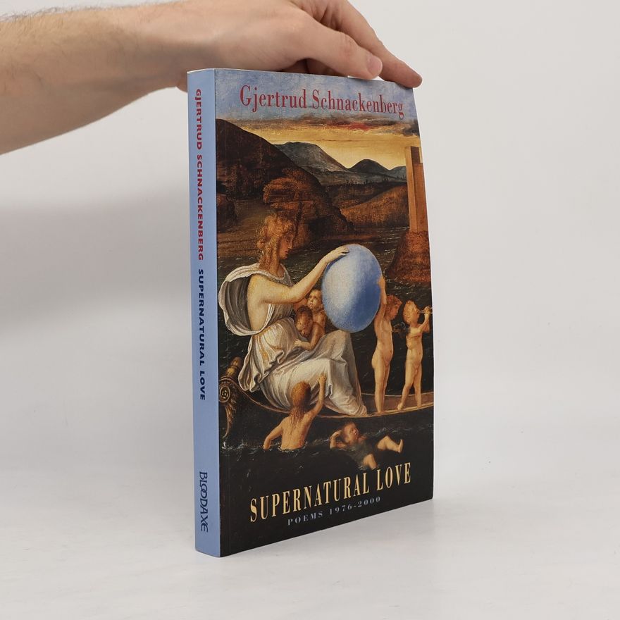 Gjertrud Schnackenberg Supernatural Love