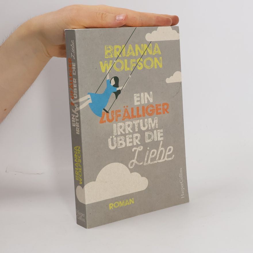 Brianna Wolfson Ein zufälliger Irrtum über die Liebe
