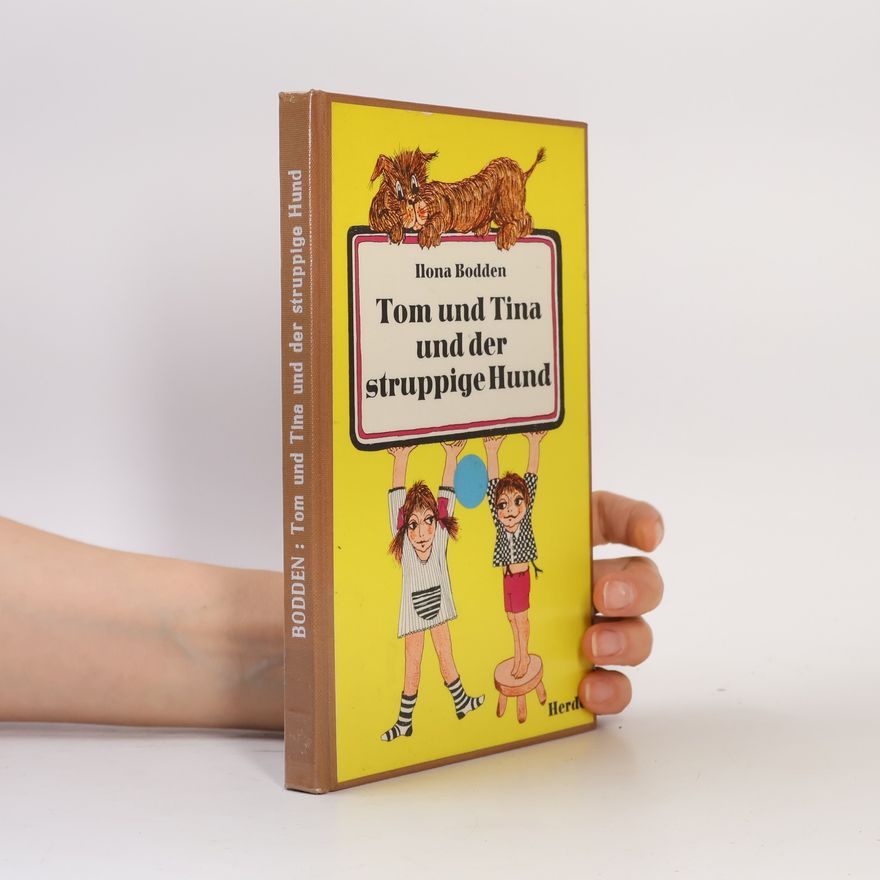 Ilona Bodden Tom und Tina und der struppige Hund