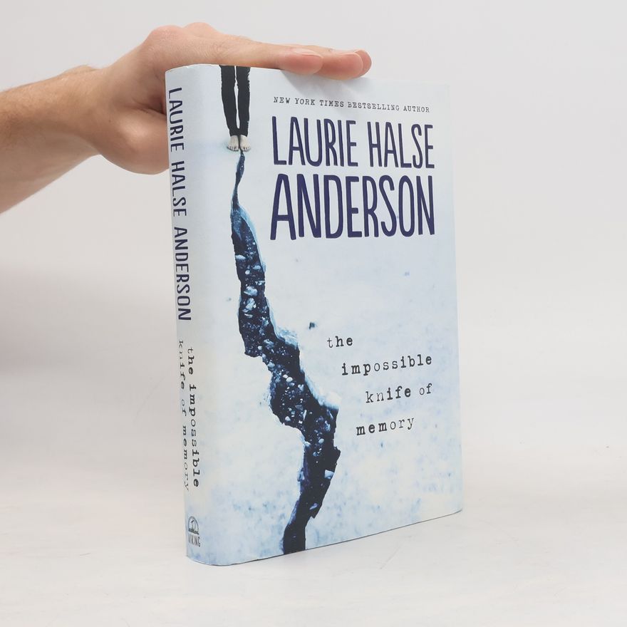 Laurie Halse Anderson The Impossible Knife of Memory