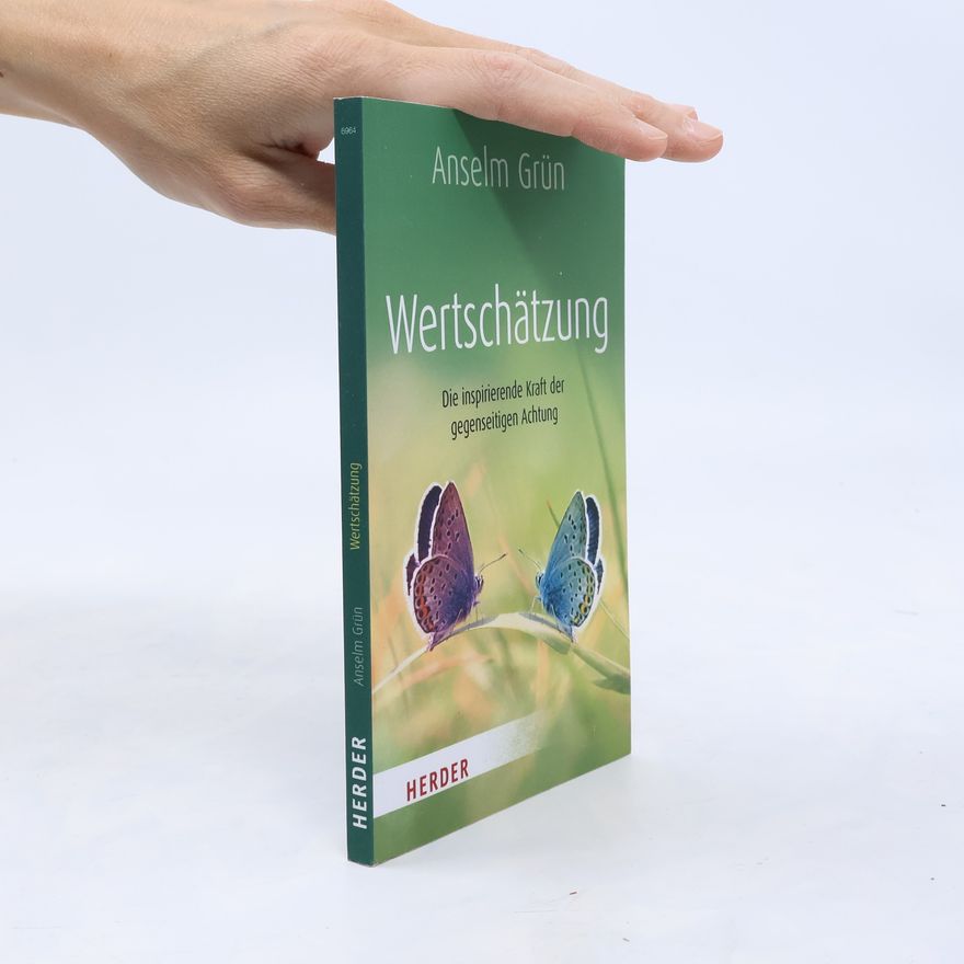 Anselm Grün Wertschätzung