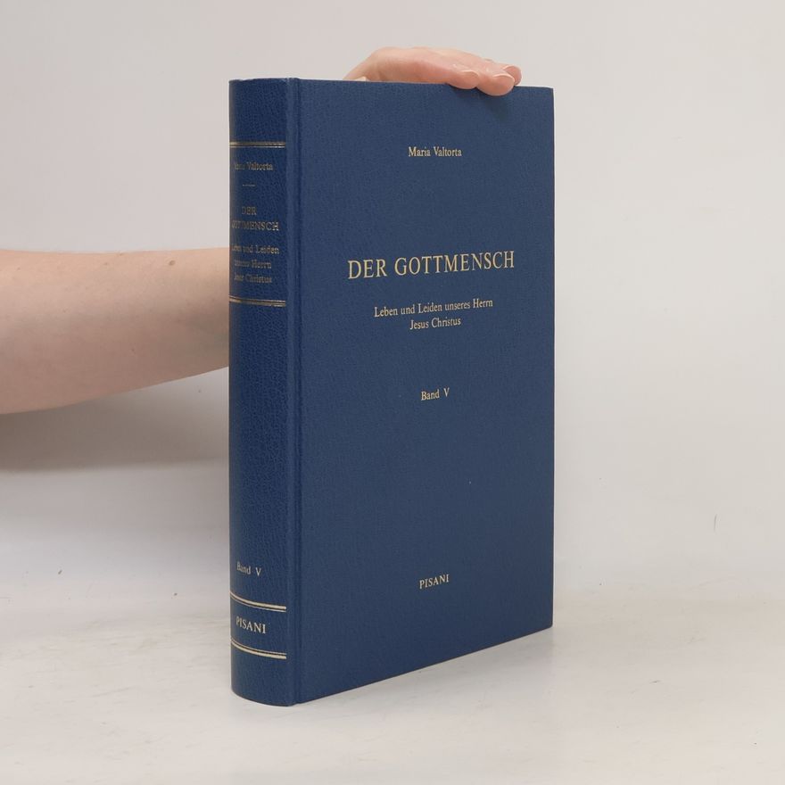 Maria Valtorta Der Gottmensch V