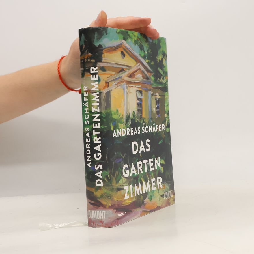 Andreas Schäfer Das Gartenzimmer