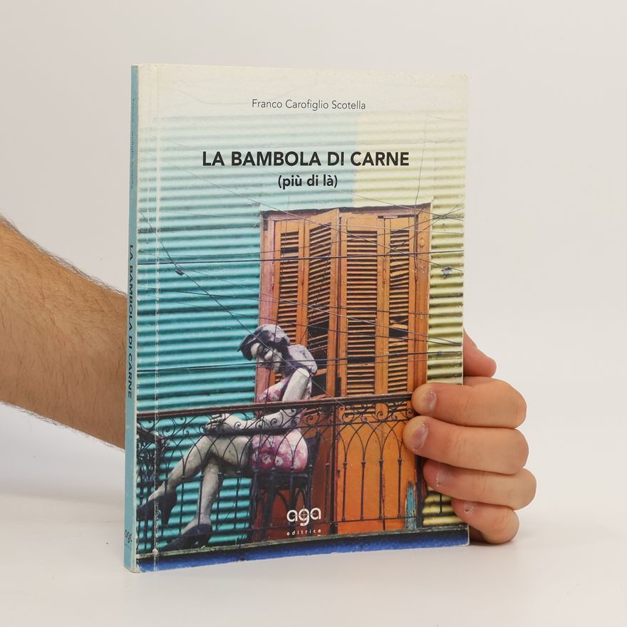 Franco Carofiglio Scotella La bambola di carne