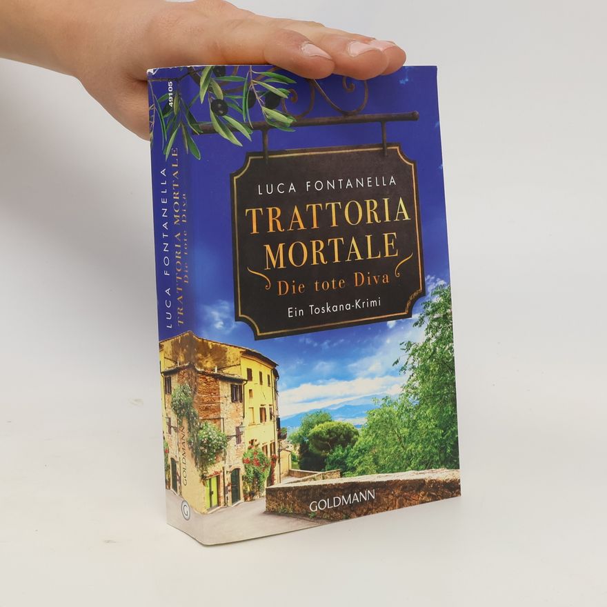 Luca Fontanella Trattoria Mortale. Die tote Diva