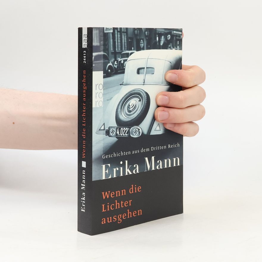 Erika Mann Wenn die Lichter ausgehen
