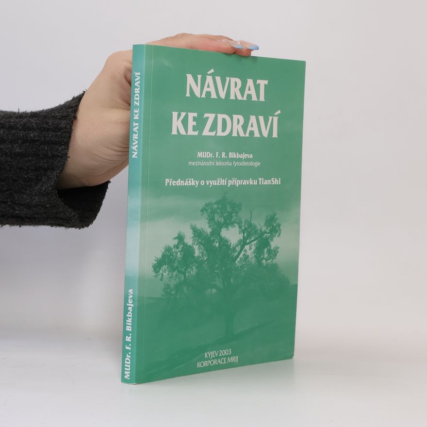 F. R. Bikbajeva Návrat ke zdraví