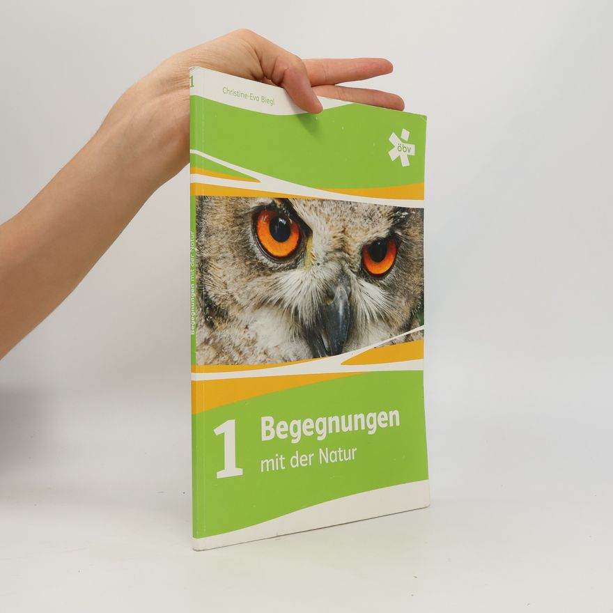 Christine-Eva Biegl Begegnungen mit der Natur 1