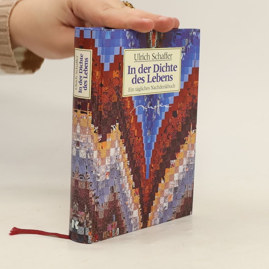 Ulrich Schaffer In der Dichte des Lebens