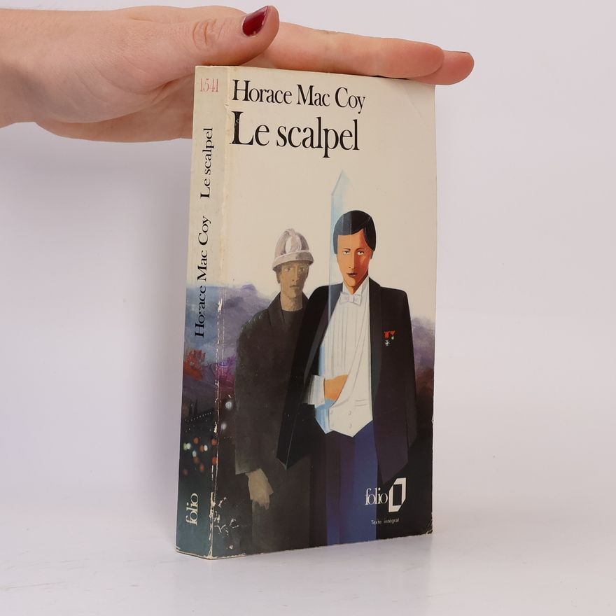 Horace Mac Coy Le Scalpel - Texte intégral