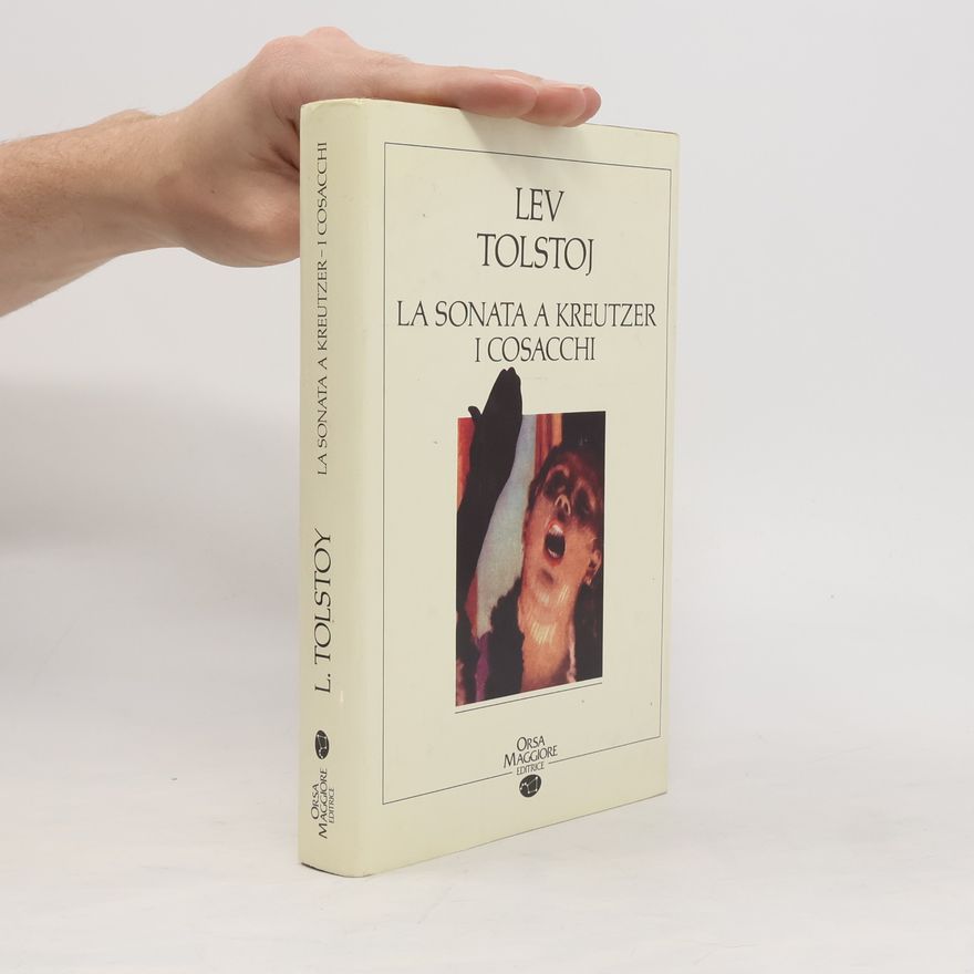 Leone Tolstoi Sonata a Kreutzer-I Cosacchi