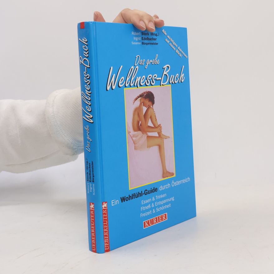 Ingrid Edelbacher Das große Wellness-Buch