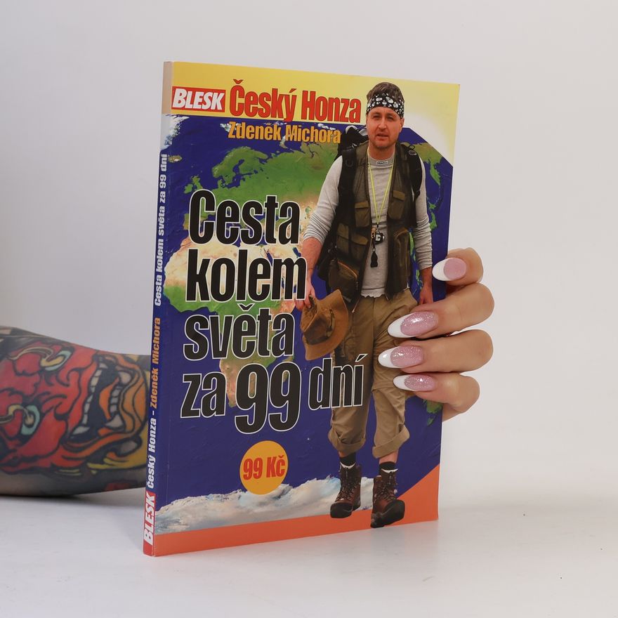 Zdeněk Michora Český Honza. Cesta kolem světa za 99 dní