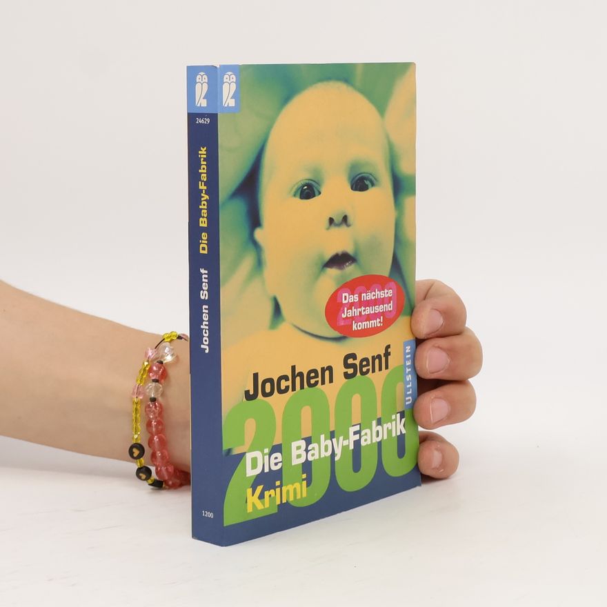 Jochen Senf Die Baby-Fabrik