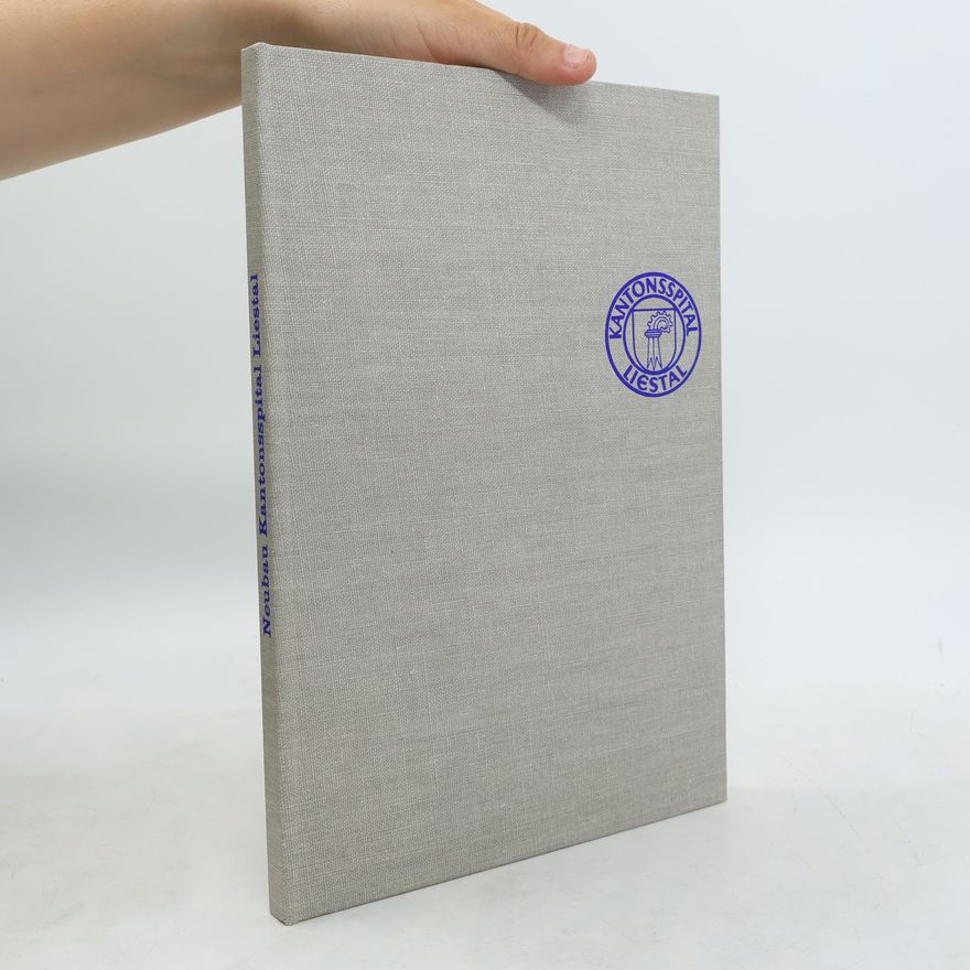 Various authors Der Neubau des Kantonsspitals in Liestal 1957-1964