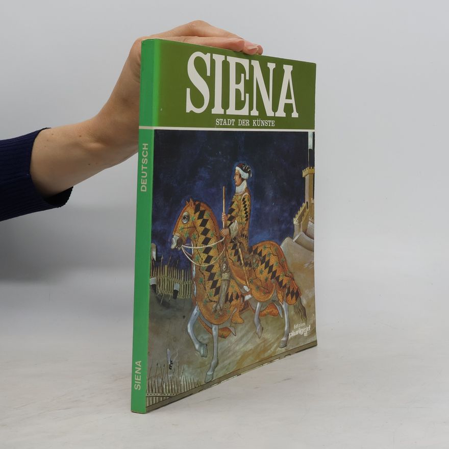Autorenkollektiv Siena. Stadt der Künste