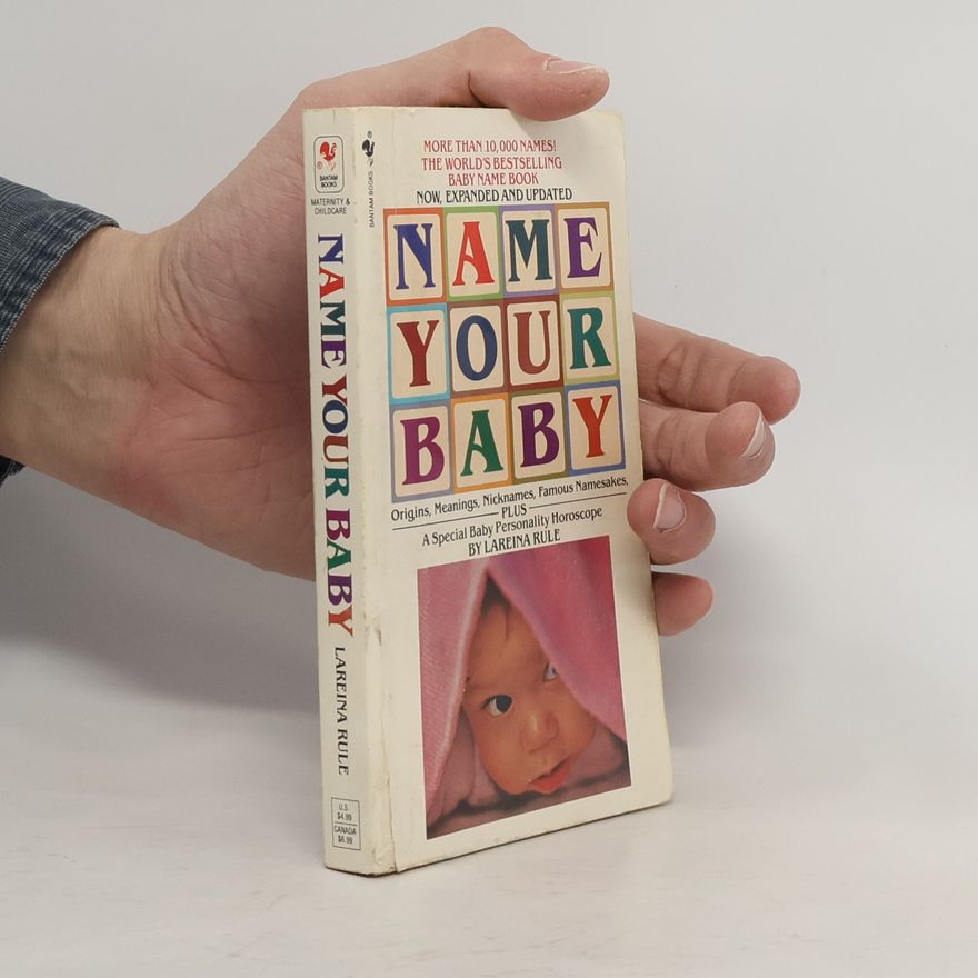 Lareina Rule Name Your Baby - Expanded and Updated
