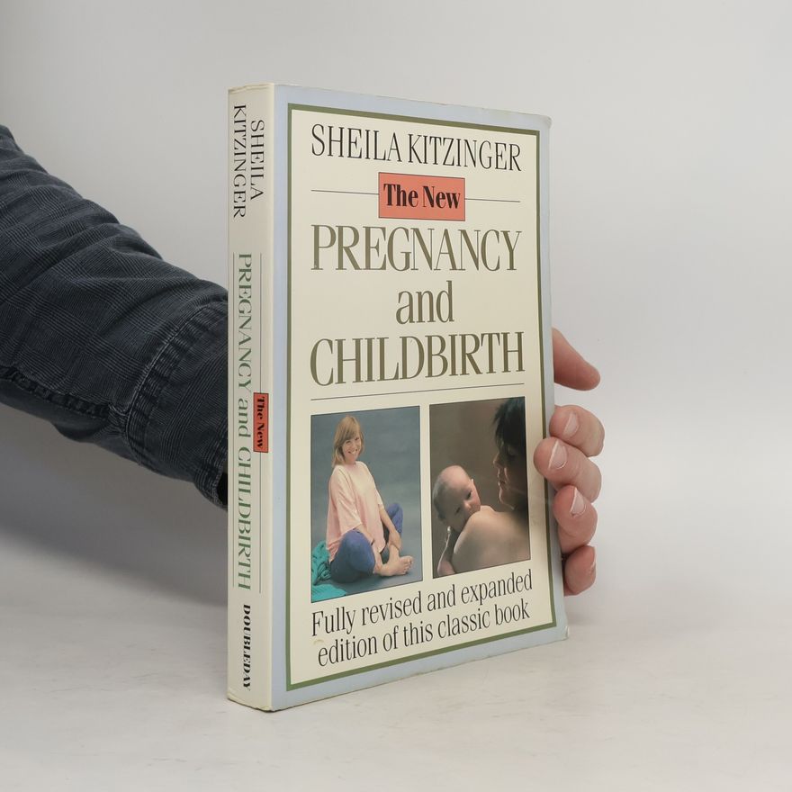 Sheila Kitzinger The New Pregnancy and Childbirth