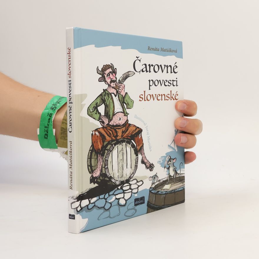 Renáta Matúšková Čarovné povesti slovenské