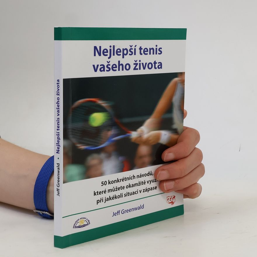 Jeff Greenwald Nejlepší tenis vašeho života