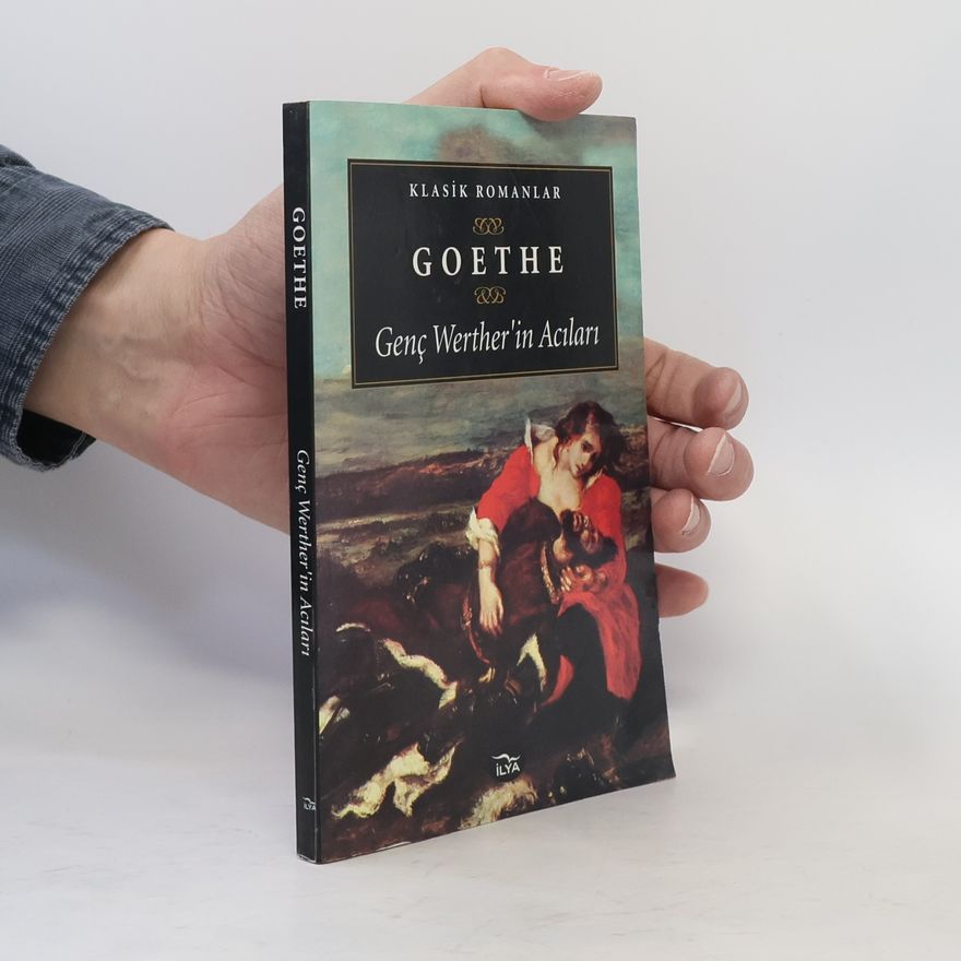 Johann Wolfgang Goethe Genç Werther'in Acıları