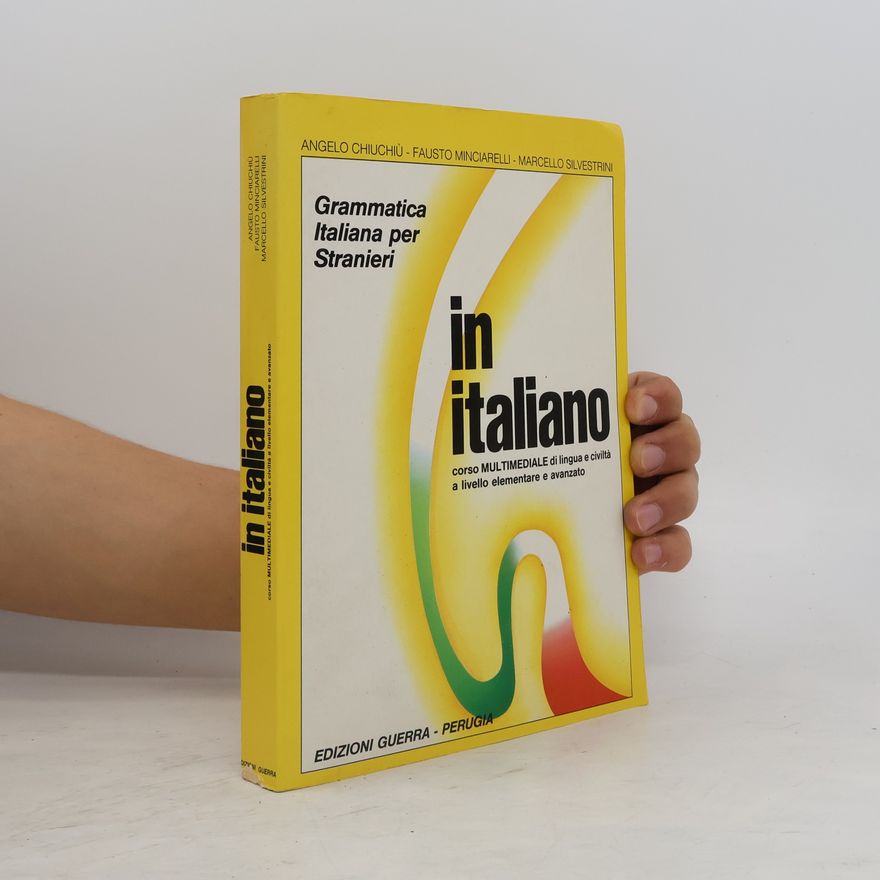 A. Chiuchiù In italiano. Corso multimediale di lingua e civiltà a livello elementare e avanzato