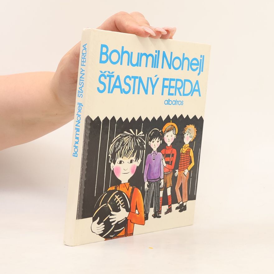Bohumil Nohejl Šťastný Ferda