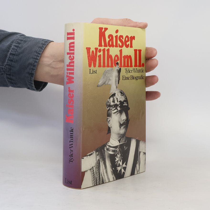 Michael Tyler Whittle Kaiser Wilhelm II.