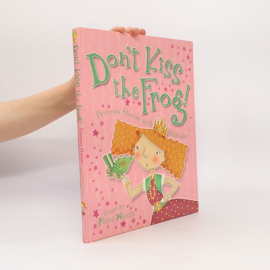 Fiona Waters Don't Kiss the Frog!