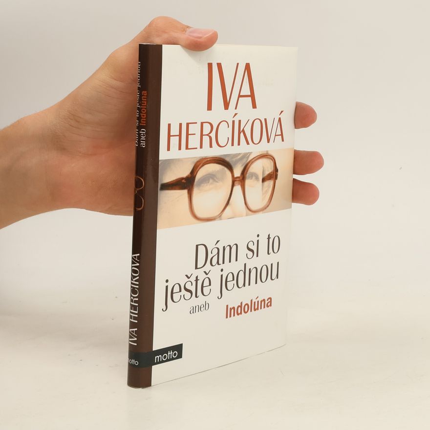 Iva Hercíková Dám si to ještě jednou aneb Indolúna