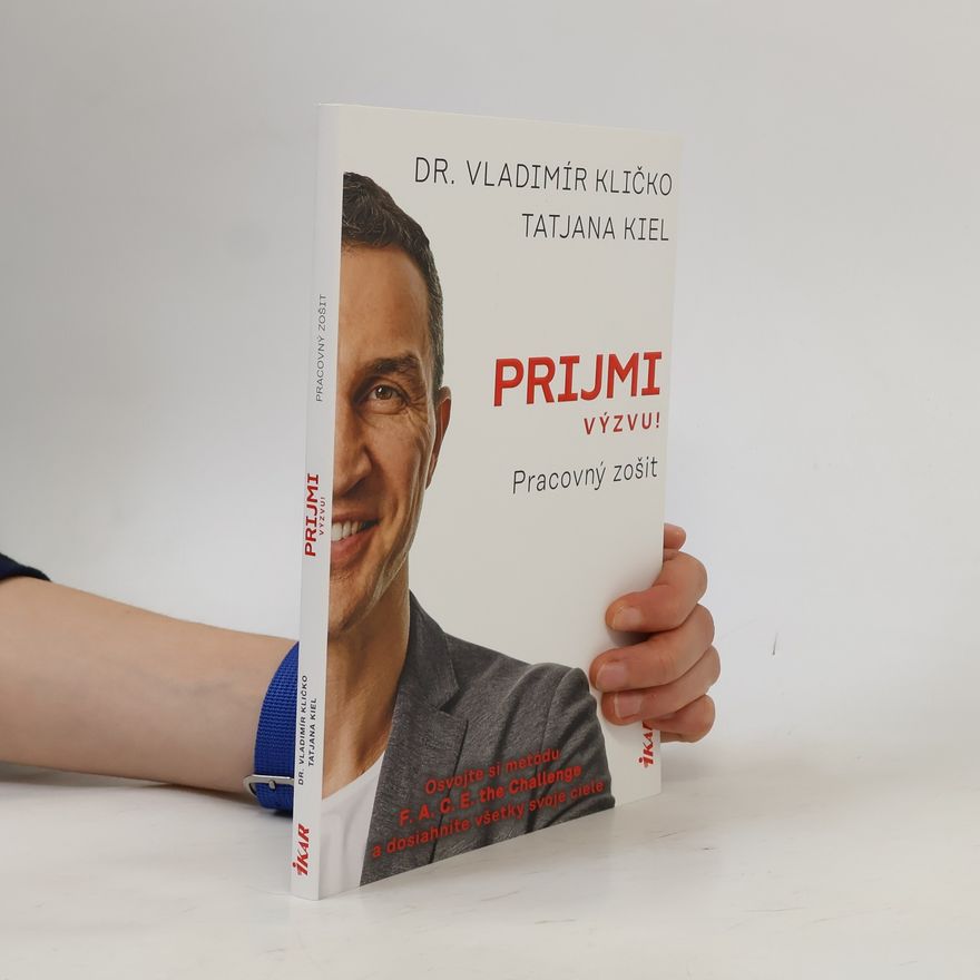 Volodymyr Volodymyrovyč Klyčko Prijmi výzvu! Pracovný zošit